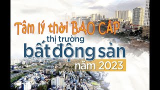 Bất động sản quay lại THỜI BAO CẤP thì sẽ như thế nào ?