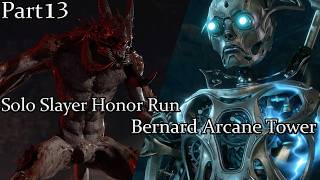 Solo Slayer Arcane Tower Guardian Bernard Honor Mod Part 13