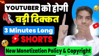 YouTube Big Update : Introducing 3 minutes Shorts Videos || New Monetization & Copyright Rules 2024