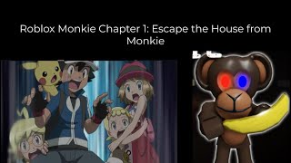 AAAH!!! MONKIE IS EVIL! Roblox Monkie Chapter 1: Escape the House from Monkie (Reuploaded)