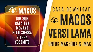 Cara Download MacOS versi Lama, Macos Big Sur, MacOS Catalina, MacOS High Sierra