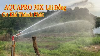 Béc AQUAPRO 30X Cơ Khí Thành Phát| Thiết Bị Tưới Gia Nông