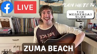 Plain White T'S - Zuma Beach