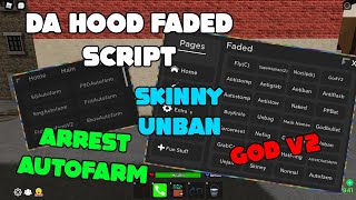 ROBLOX DA HOOD FADED SCRIPT/HACK - ARREST AUTOFARM , SKINNY UNBAN , AUTOFARM (NO KICKS) , OP TARGET!