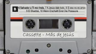 06 Salvador a ti me rindo - Cassette Más de Jesús