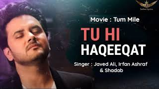 Tu Hi Haqeeqat - Tum Mile || Emraan Hashmi,Soha Ali Khan || Pritam || Javed Ali || Shadab ||