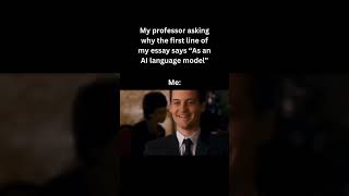 My Professor Asking Why My Essay Says "As An AI Language Model..." - Tobey Maguire Spider-Man Meme