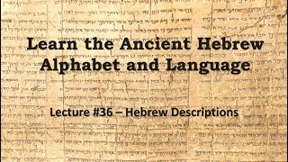 Lecture #36: Hebrew Descriptions