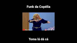 Toma lá dá cá - O funk da Copélia