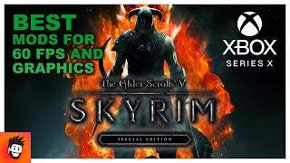 60 FPS SKYRIM Special Edition on XBOX SERIES X: get the BEST MODS for GRAPHICS and PERFORMANCE