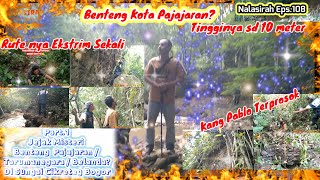 Tayang Perdana ‼️Jejak Misteri Part.1,Benteng Pajajaran/Tarumanegara/Belanda? Bgr, Nalasirah Eps.108