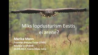 Marika Mann - Miks loodusturism Eestis ei arene