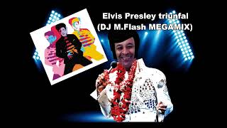 Elvis Presley triunfal  megamix by DJ M FLASH