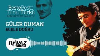 Güler Duman - Ecele Doğru