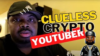 THIS CRYPTO YOUTUBER IS CLUELESS