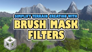 Simplify Terrain Creation With Brush Mask Filters (Unity Tutorial)