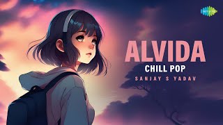 Alvida - Chill Pop | Adnan Sami | Sanjay S Yadav