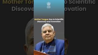 Mother Tongue: Key to scientific discovery and innovation! #vicepresident Shri #jagdeepdhankhar