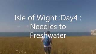 Walking around the Isle of Wight :Day 4 Needles to Freshwater