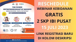 DI UNDUR JADI TANGGAL 15 JULI 2023 - GRATIS 2 SKP IBI PUSAT - WEBINAR KEBIDANAN