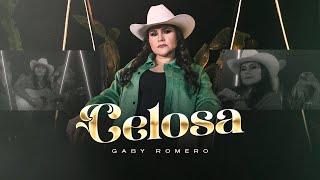 Gaby Romero - Celosa