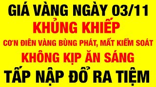 Giá vàng hôm nay ngày 3/11/2024 / giá vàng 9999 hôm nay / giá vàng 9999 mới / bảng giá vàng 9999 24k