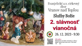 Služby Božie VT  26. 12. 2023  -  2. slávnosť vianočná