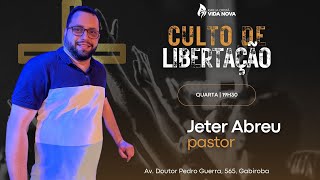 Culto de Libertação - Pr. Jeter Abreu (08/11/2023)