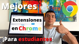 ¡Las mejores extensiones de Google Chrome para estudiantes! - Jaco Arias