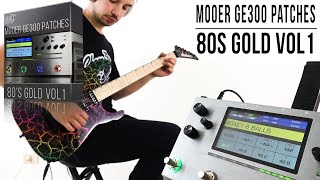 Mooer GE300 / GE300 lite Patches | 80s Gold vol1 | Playthrough Demo