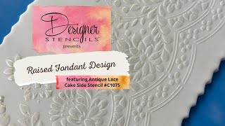 Raised Fondant Design Cake | Designer Stencils Presents