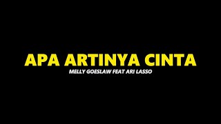 APA ARTINYA CINTA - MELLY GOESLAW FT ARI LASSO ( SHORT LYRIC )