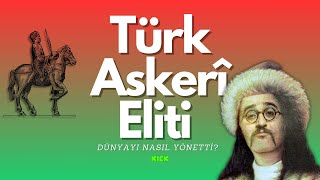 TÜRK ASKERİ ELİTİ DÜNYAYI NASIL YÖNETTİ?