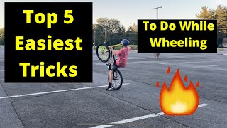 Top 5 Easiest Tricks To Do While Wheeling