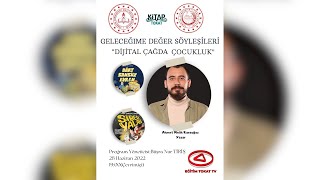 GELECEĞİME DEĞER SÖYLEŞİLERİ -DİJİTAL ÇAĞDA YOLCULUK -TOKAT İL MİLLİ EĞİTİM MÜDÜRLÜĞÜ