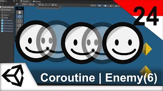 Unity 24  : Coroutine | Enemy (6)