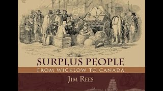 Lecture 86: Surplus People: Assisted Emigration from the Fitzwilliam Estate 1847-1856 by Jim Rees