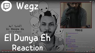 From Twitch | Reacting To Wegz - El Dunya Eh | سواليف ورياكشن