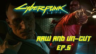 Cyberpunk 2077 Ep5 | Raw and Uncut Play-through | The Heist | Jackie dies | V killed by Dex