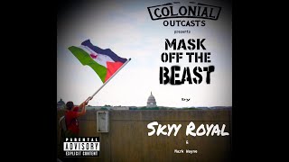 Skyy Royal - Mask Off the Beast (Explicit Video)