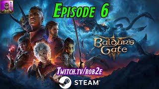 Baldur's Gate 3  - Episode 6