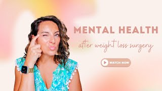 Bariatric Surgery and Mental Health | Changes after VSG!