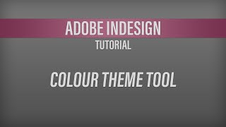 Adobe InDesign – Colour Theme Tool