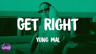 Yung Mal - Get Right (lyrics)