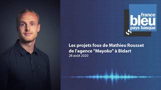 Interview "La Relance Eco" - Mathieu Rousset - Agence Mayoko - France Bleu Pays Basque