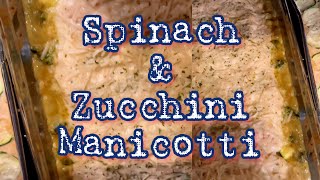 Spinach and Zucchini Manicotti