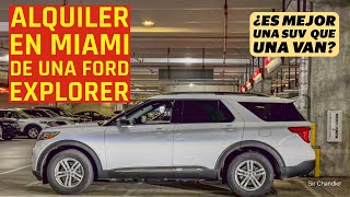 ¿ALQUILER DE UNA CAMIONETA SUV MEJOR QUE UNA VAN PARA MIAMI Y ORLANDO? LA FORD EXPLORER