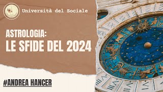 Astrologia: Le sfide del 2024 | Andrea Hancer