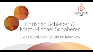 Der Couchtalk im Digital Health Lunch: Die SIXOWLS Gründer im Interview zu Gast