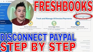 ✅  How To Disconnect Remove Paypal From FreshBooks 🔴